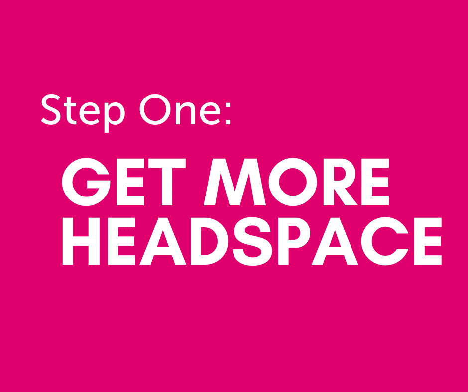 Get more headspace